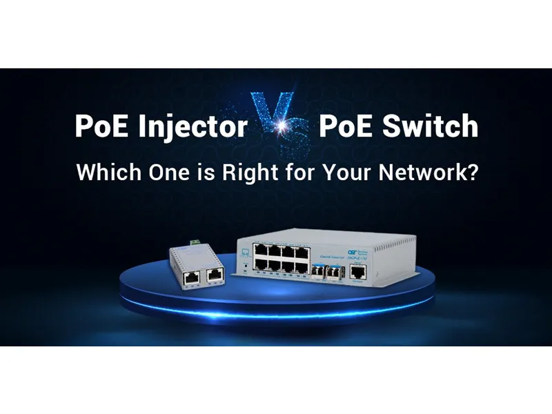 Poe Injector vs. Poe Switch: کدام یک برای شبکه شما مناسب است؟